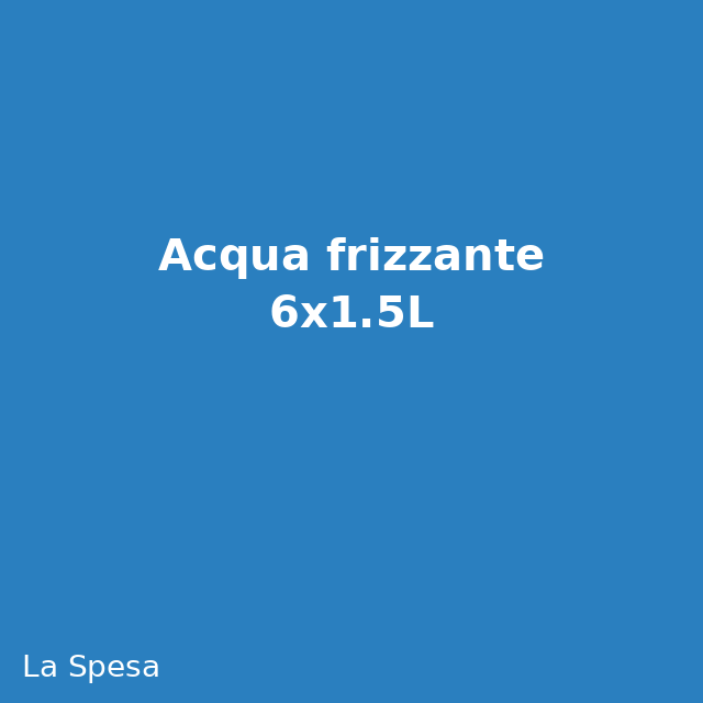 Acqua frizzante 6x1.5L