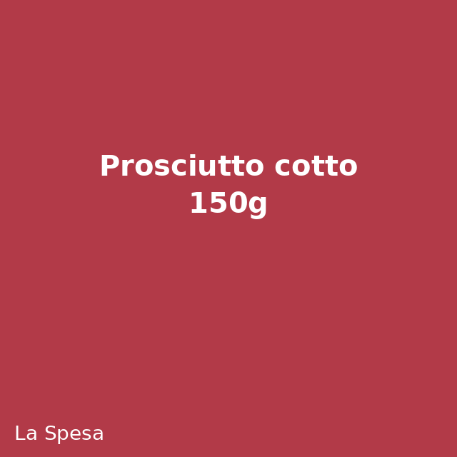 Prosciutto cotto 150g